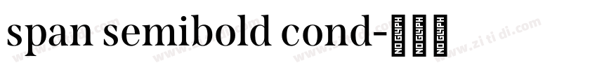 span semibold cond字体转换 span semibold cond字体转换